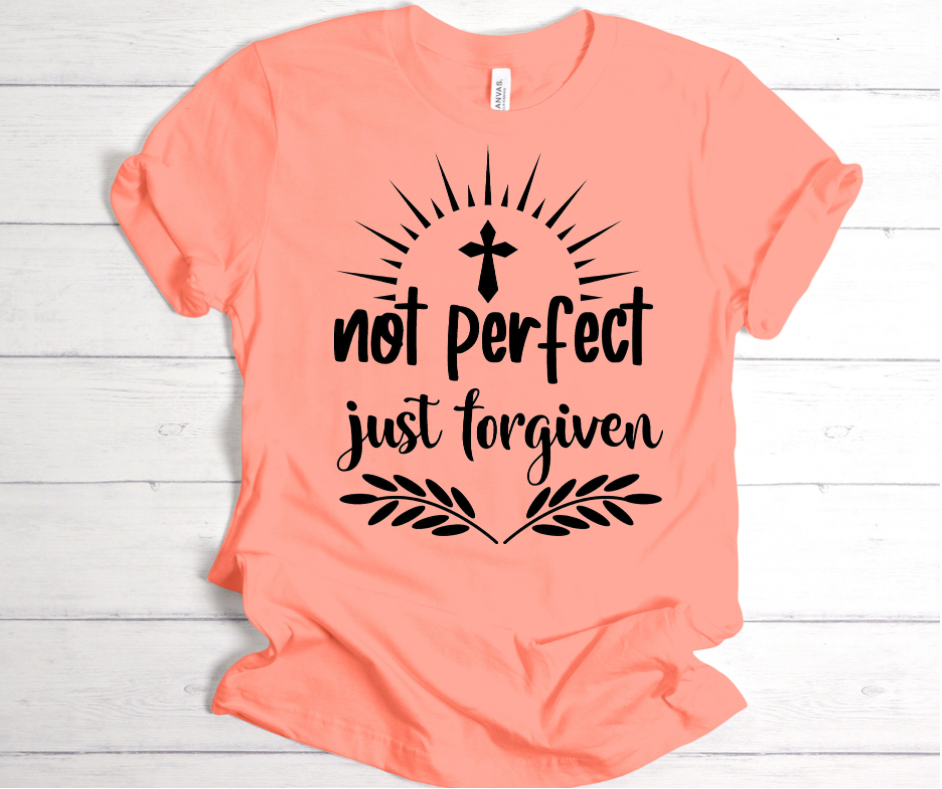 Not Perfect Just Forgiven Tee